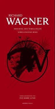Nibelungens Ring = Der Ring Des Nibelungen Av Richard Wagner