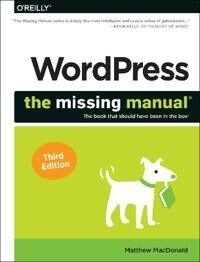 Wordpress: The Missing Manual Av Matthew Macdonald