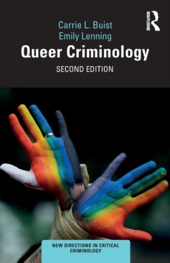 Queer Criminology Av Carrie L. (Grand Valley State University Usa) Buist, Emily Lenning