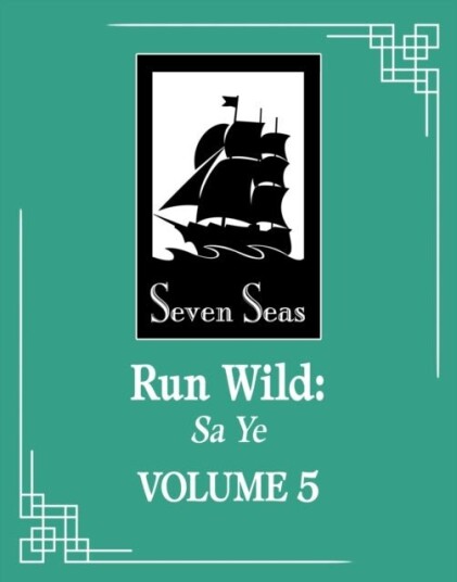Run Wild: Sa Ye Novel Vol. 5 Run Wild: Sa Ye Novel Vol. 5