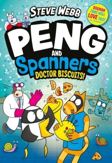 Peng and Spanners: Doctor Biscuits! Peng and Spanners: Doctor Biscuits!