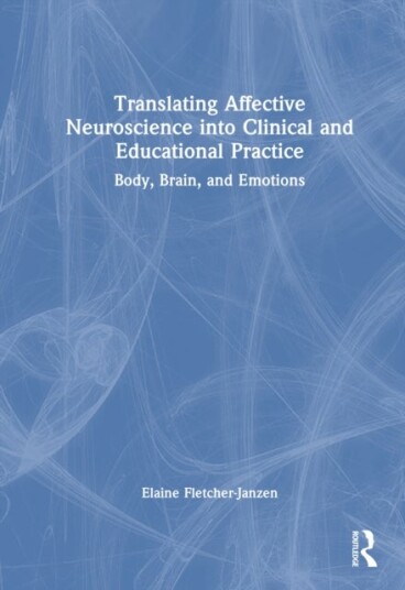 Translating Affective Neuroscience into Clinical and Educational Practice