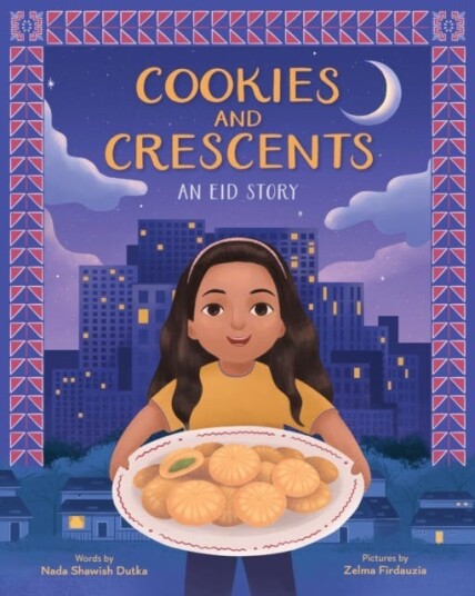 Cookies and Crescents An Eid Story (A Picture Book) Cookies and Crescents An Eid Story (A Picture Book)