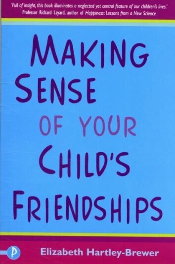 Making Sense Of Your Child'S Friendships Av Elizabeth Hartley-Brewer