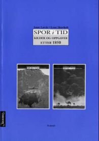 Spor i tid; kilder og oppgaver etter 1850