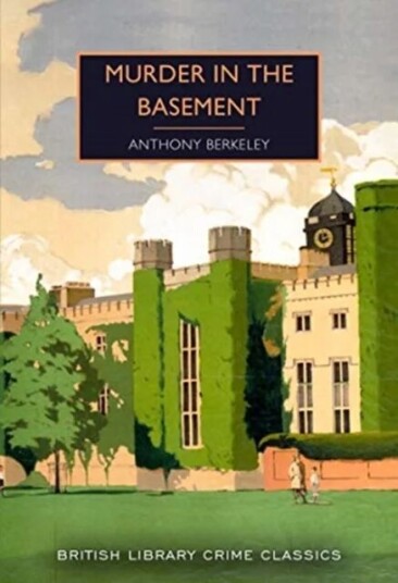 Murder In The Basement Av Anthony Berkeley Murder In The Basement Av Anthony Berkeley