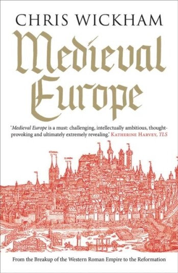 Medieval Europe Av Chris Wickham Medieval Europe Av Chris Wickham