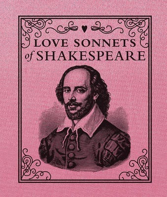 Love Sonnets Of Shakespeare Av William Shakespeare