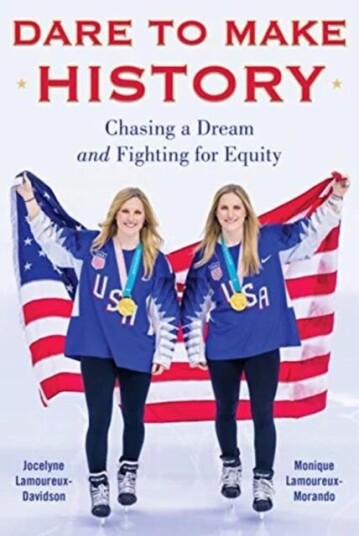 Dare To Make History Av Jocelyne Lamoureux-Davidson, Monique Lamoureux-Morando
