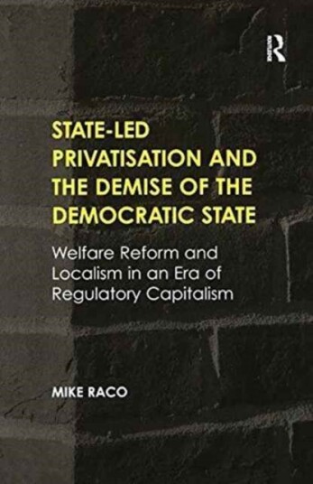 State led Privatisation and the Demise of the Democratic State