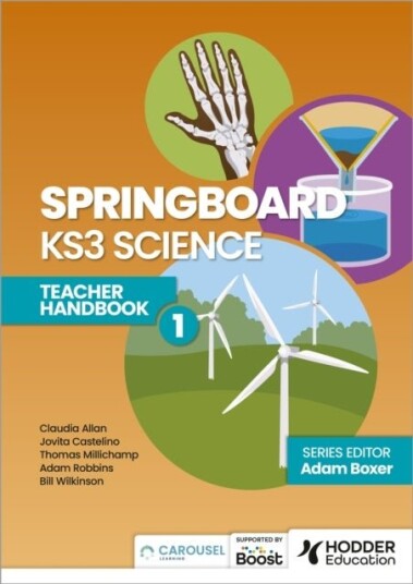 Springboard: KS3 Science Teacher Handbook 1 Springboard: KS3 Science Teacher Handbook 1