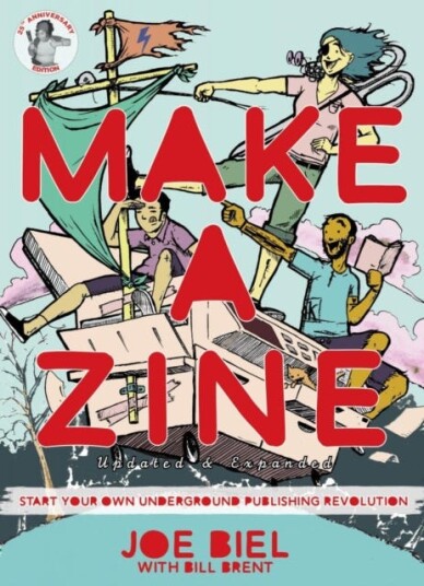 Make A Zine! Start Your Own Underground Publishing Revolution (4th Edition)