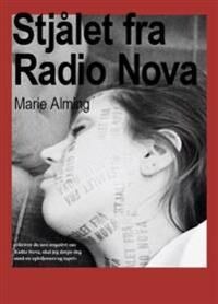 Stjålet Fra Radio Nova Av Marie Alming