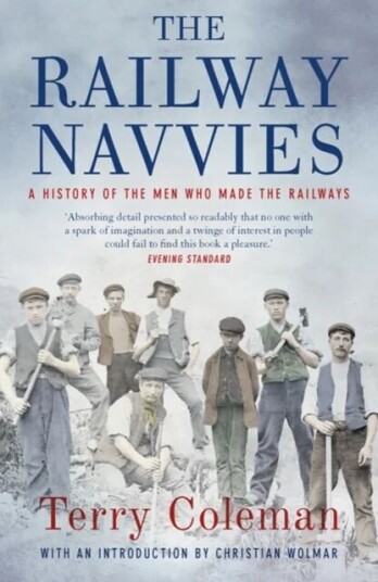The Railway Navvies Av Terry Coleman The Railway Navvies Av Terry Coleman