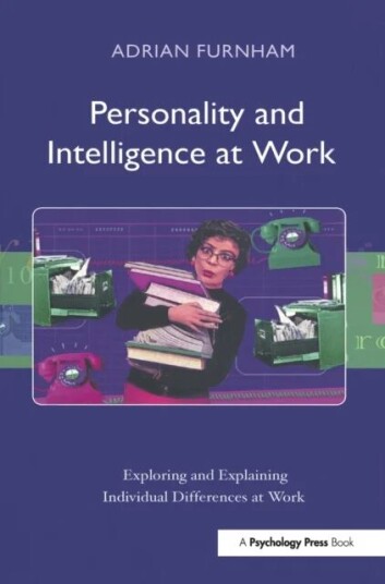 Personality And Intelligence At Work Av Adrian (University College London Uk) Furnham