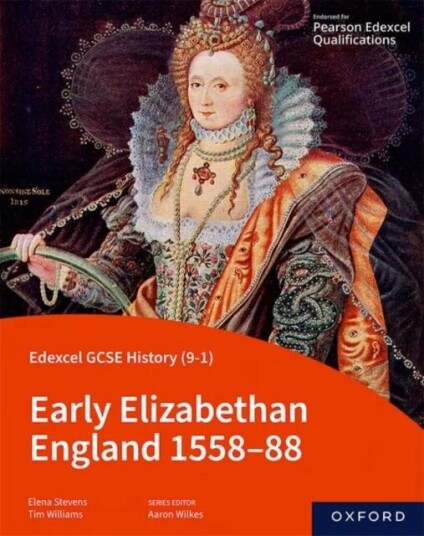 Edexcel Gcse History (9-1): Early Elizabethan England 1558-88 Student Book Av Tim Williams, Elena Stevens