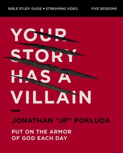 Your Story Has a Villain Bible Study Guide plus Streaming Video  Put on the Armor of God Each Day