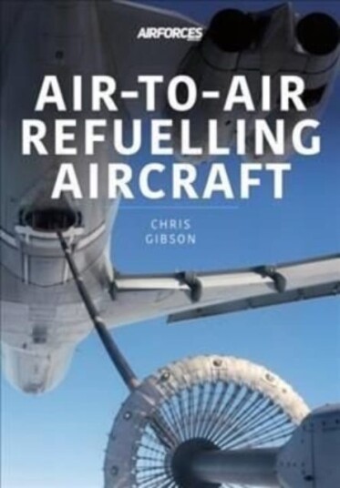 Air-To-Air Refuelling Aircraft Av Chris Gibson Air-To-Air Refuelling Aircraft Av Chris Gibson