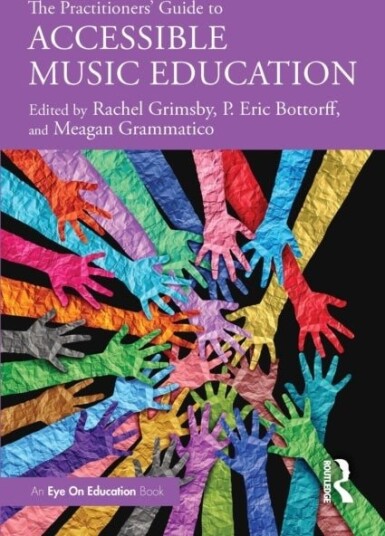 The Practitioners’ Guide to Accessible Music Education
