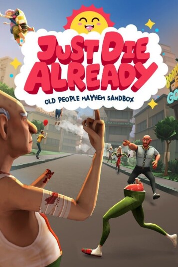 Just Die Already Just Die Already