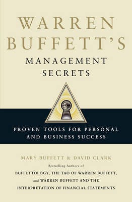 Warren Buffett's Management Secrets Proven Tools for Personal and Business Success