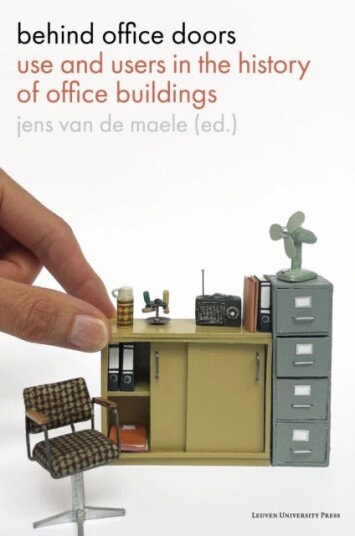 Behind Office Doors  Use and Users in the History of Office Buildings