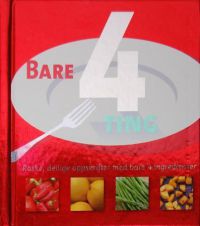 Bare 4 ting : raske, deilige oppskrifter med bare 4 ingredienser, Veldig pen bok / som ny