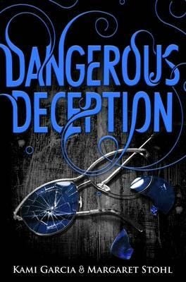 Dangerous Deception Av Kami Garcia, Margaret Stohl