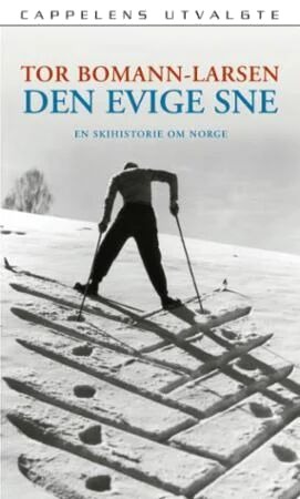 Den Evige Sne Av Tor Bomann-Larsen Den Evige Sne Av Tor Bomann-Larsen