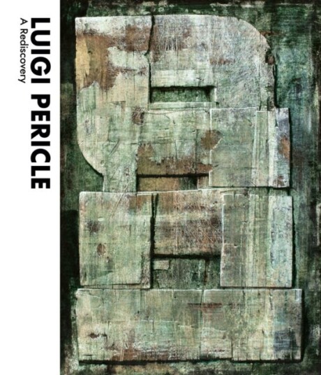 Luigi Pericle: A Rediscovery Av James Hall, Thomas Marks, Martina Mazzotta, Marco Pasi