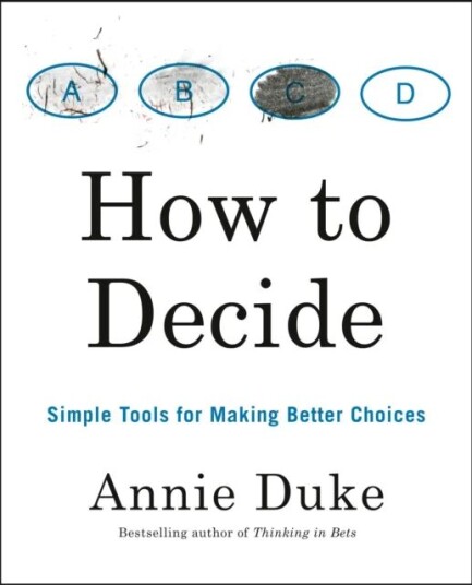 How To Decide Av Annie Duke