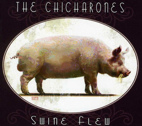 The Chicharones Swine Flew CD