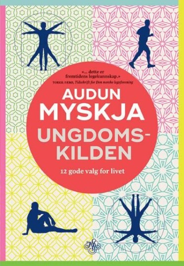 Ungdomskilden av Audun Myskja - Gode valg for et sunt liv Ungdomskilden av Audun Myskja - Gode valg for et sunt liv