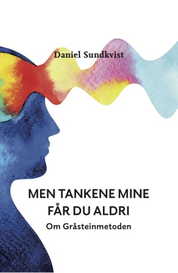 Men Tankene Mine Får Du Aldri Av Daniel Sundkvist