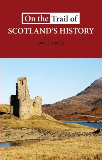 On The Trail Of Scotland'S History Av David R. Ross