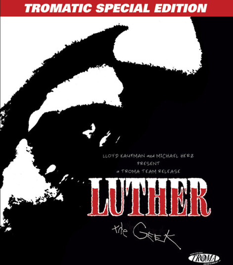 Luther The Geek tromatic Special Edition Bluray