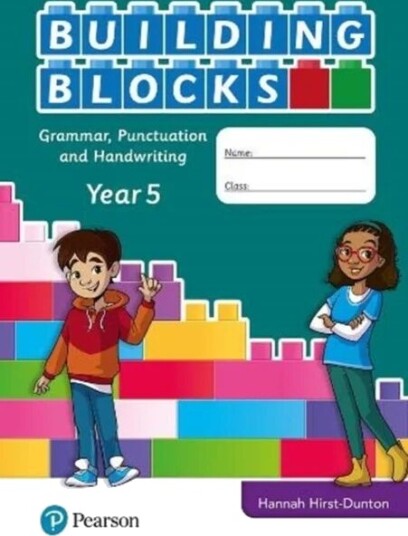 Iprimary Building Blocks: Spelling, Punctuation, Grammar And Handwriting Year 5 Av Hannah Hirst-Dunton Iprimary Building Blocks: Spelling, Punctuation, Grammar And Handwriting Year 5 Av Hannah Hirst-Dunton