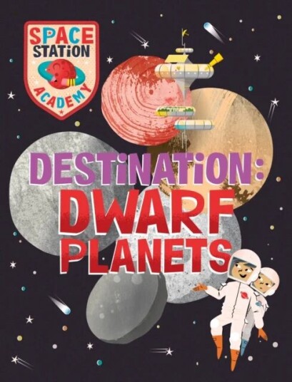 Space Station Academy: Destination Dwarf Planets Av Sally Spray
