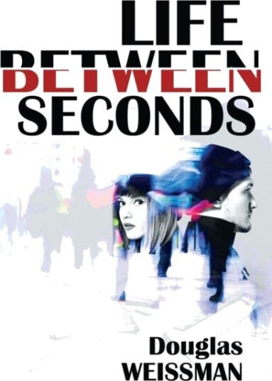 Life Between Seconds Life Between Seconds