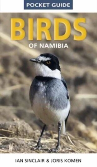 Pocket Guide To Birds Of Namibia Av Ian Sinclair Pocket Guide To Birds Of Namibia Av Ian Sinclair