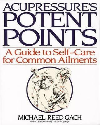 Acupressure'S Potent Points Av Michael Reed Gach