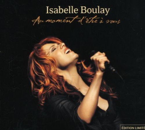 Isabelle Boulay Au Moment D'etre A Vous CD
