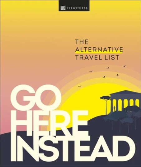 Go Here Instead Av Dk Eyewitness