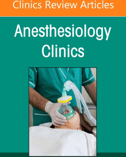 Learning and Education in Anesthesia, An Issue of Anesthesiology Clinics Learning and Education in Anesthesia, An Issue of Anesthesiology Clinics