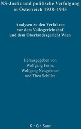 NS Justiz und politische Verfolgung in Osterreich 1938–1945