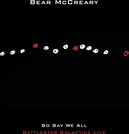 Bear McCreary So Say We All: Battlestar Galactica Live CD