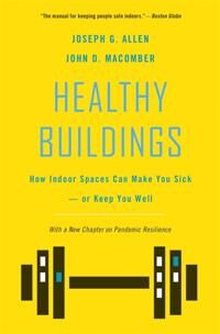 Healthy Buildings Av Joseph G. Allen, John D. Macomber