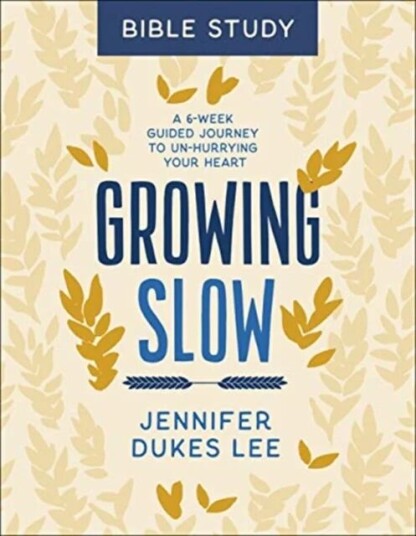 Growing Slow Bible Study av Jennifer Dukes Lee