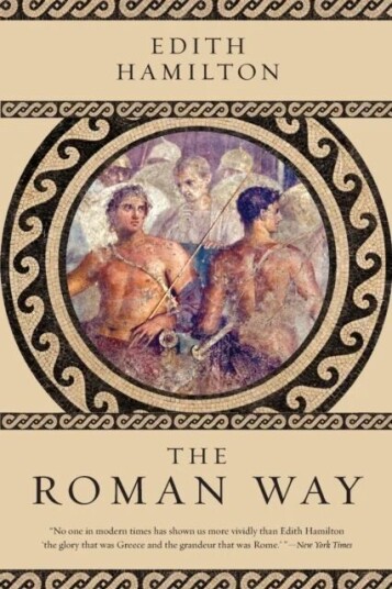 The Roman Way Av Edith Hamilton