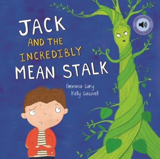 Jack and the Incredibly Mean Stalk Jack and the Incredibly Mean Stalk